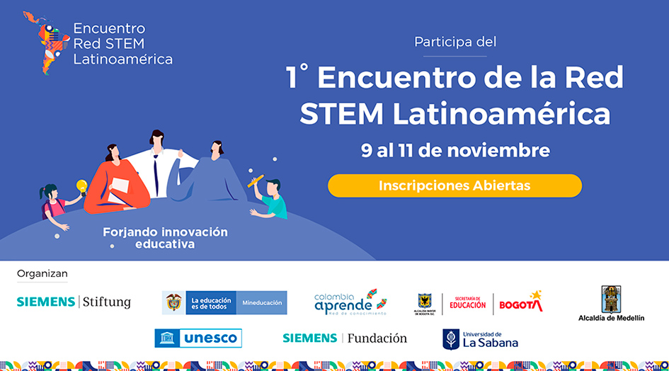 Bogotá, Colombia – Encuentro Anual de la Red STEM Latinoamérica 2021: Forjando innovación educativa